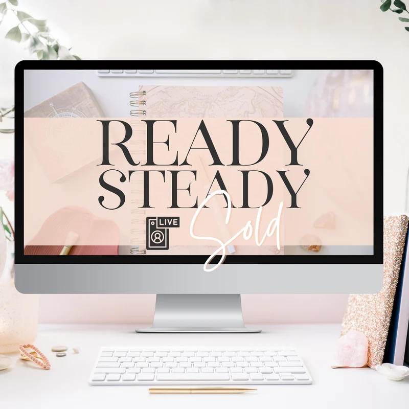 READY STEADY SOLD